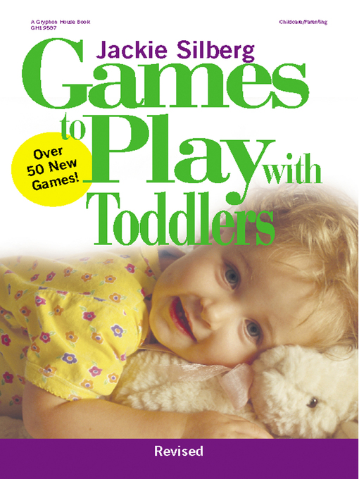 Title details for Games to Play with Toddlers by Jackie Silberg - Available